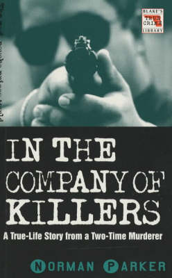 In the Company of Killers - Blake's True Crime Library (Paperback)
