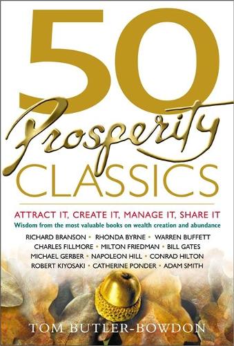50 Prosperity Classics: Attract It, Create It, Manage It, Share It (Paperback)