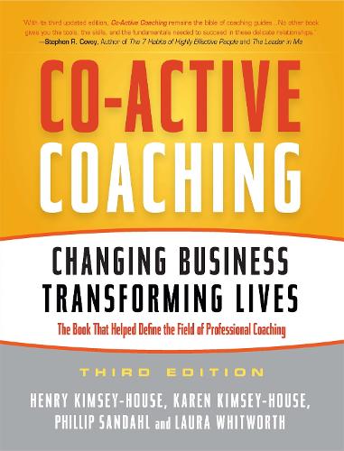 Co-Active Coaching: Changing Business, Transforming Lives (Paperback)