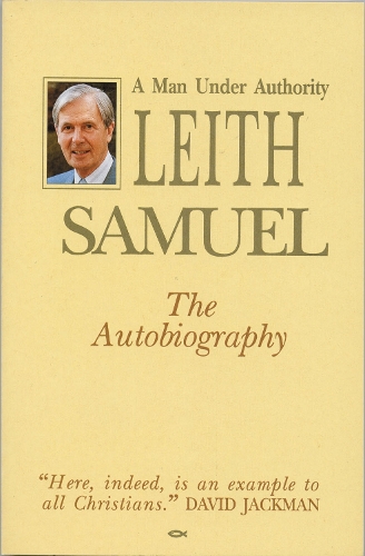 Leith Samuel - Man Under Authority - Biography (Paperback)