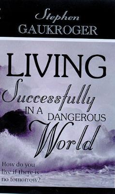 Living Successfully in a Dangerous World (Paperback)