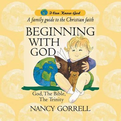 Beginning With God - I Can Know God (Hardback)