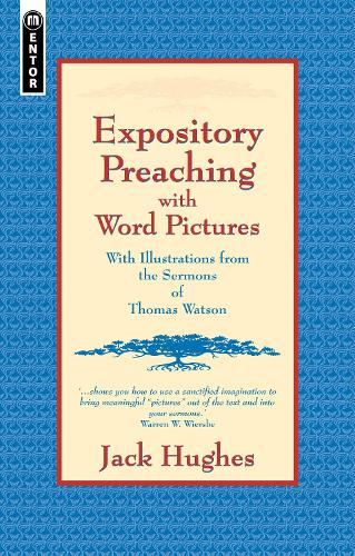Expository Preaching With Word Pictures: With Illustrations from the Sermons of Thomas Watson (Paperback)