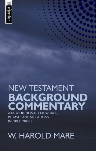 New Testament Background Commentary: A New Dictionary of Words, Phrases and Situations in Bible Order (Hardback)