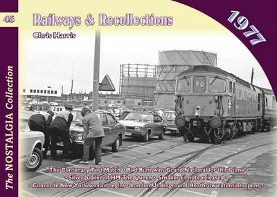 Railways & Recollections 1977 1977 - Railways & Recollections 45 (Paperback)
