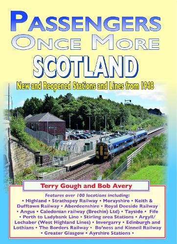 Passengers once more SCOTLAND 2020: New and reopened Stations and Lines from1948 (Paperback)