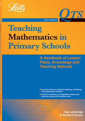 Teaching Mathematics in Primary Schools: Handbook of Lesson Plans, Knowledge and Teaching Methods - QTS S. (Paperback)
