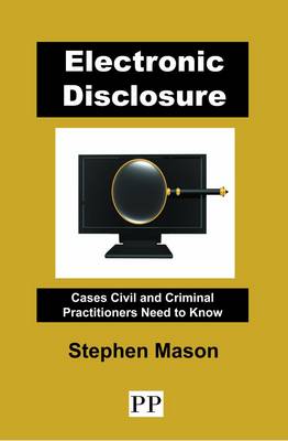 Electronic Disclosure: A Casebook for Civil and Criminal Practitioners 2015 (Book)