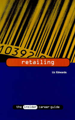 Retailing - Insider Career Guide S. (Paperback)