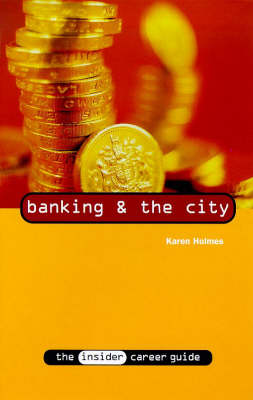 Banking and the City - Insider Career Guide S. (Paperback)