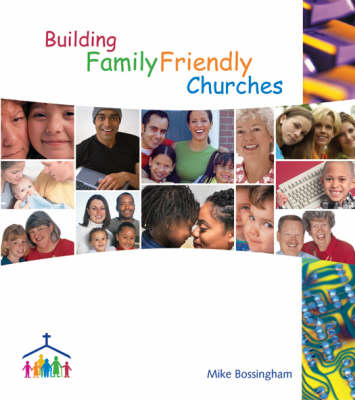 Building Family Friendly Churches (Paperback)