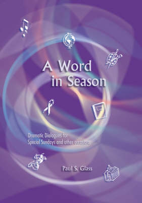 A Word in Season: Dramatic Dialogues for Special Sundays and Other Occasions (Spiral bound)