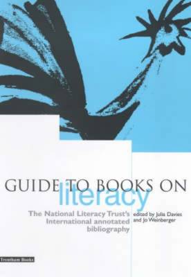 Guide to Books on Literacy: the National Literacy Trust's International Annotated Bibliography (Paperback)