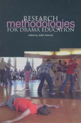 Research Methodologies for Drama Education (Paperback)