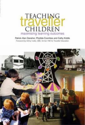 Teaching Traveller Children: Maximising Learning Outcomes (Paperback)