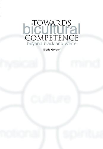 Towards Bicultural Competence: Beyond Black and White (Paperback)