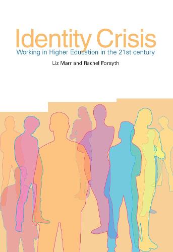 Identity Crisis: Working in Higher Education in the 21st Century (Paperback)