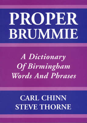 Proper Brummie: A Dictionary of Birmingham Words and Phrases (Paperback)