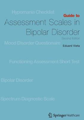 Guide to Assessment Scales in Bipolar Disorder: Second Edition (Paperback)