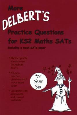 More Delbert's Practice Questions and Papers for Maths SATs: Year 6 (Spiral bound)