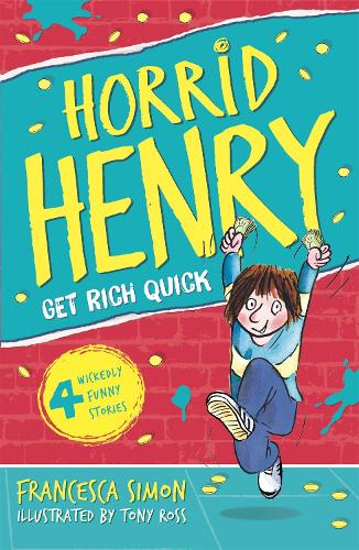 Get Rich Quick: Book 5 - Horrid Henry (Paperback)