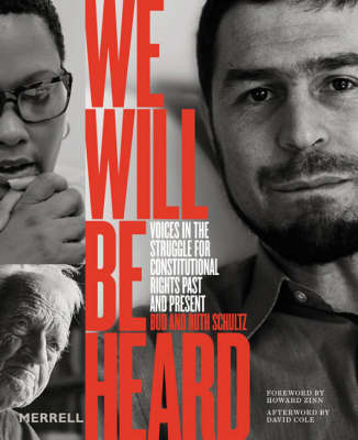 We Will be Heard: Voices in the Struggle for Constitutional Rights Past and Present (Hardback)
