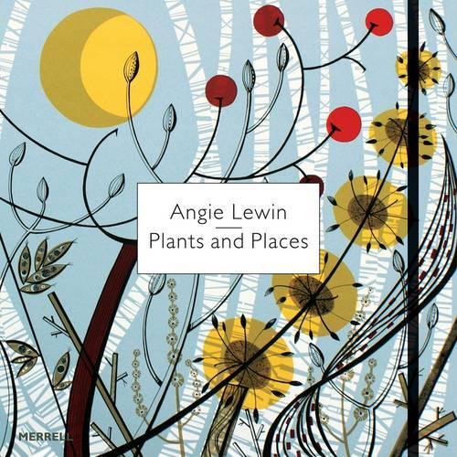 Angie Lewin: Plants and Places (Hardback)