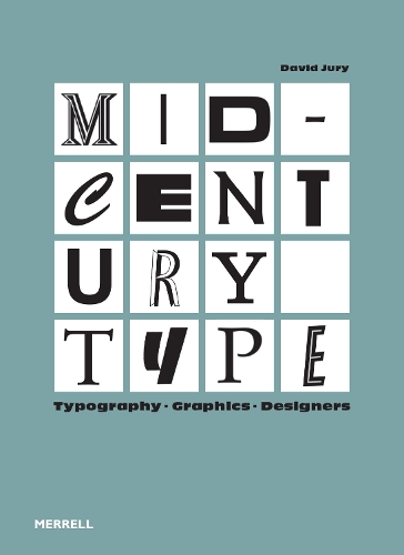 Mid-Century Type: Typography, Graphics, Designers (Hardback)