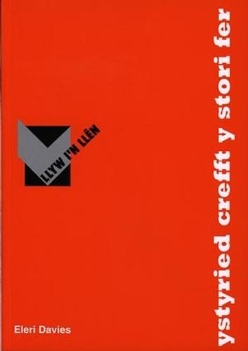 Llyw I'n Llen: Ystyried Crefft y Stori Fer (Paperback)