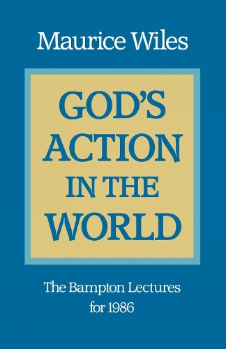 God's Action in the World: The Bampton Lectures for 1986 (Paperback)