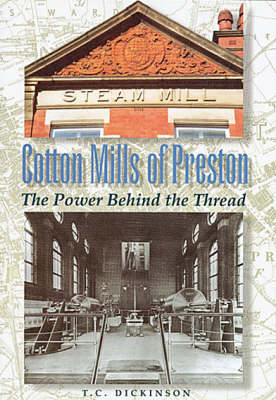 Cotton Mills in Preston: The Power Behind the Thread (Paperback)