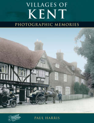 Villages of Kent - Photographic Memories (Paperback)