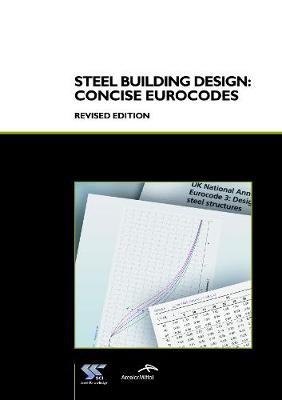 Steel Building Design: Concise Eurocodes (P362) (Paperback)
