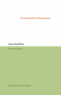 Construction Companion to Inspecting Works - The Construction Companion Series 6 (Paperback)