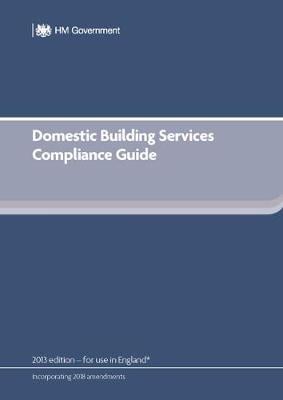 Domestic Building Services Compliance Guide: 2018 edition (Paperback)