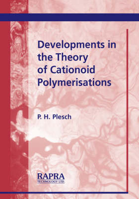 Developments in the Theory of Cationoid Polymerisations (Paperback)