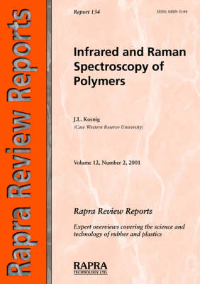 Infrared and Raman Spectroscopy of Polymers - Rapra Review Reports v. 12, No. 2, R (Paperback)