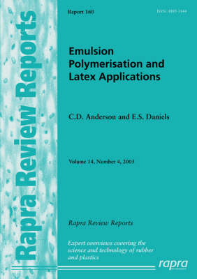 Emulsion Polymerisation and Latex Applications: v. 14, No. 4 - Rapra Review Reports Vol 14, No. 4, (Paperback)