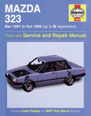 Mazda 323 (Mar 81 - Oct 89) Up To G (Hardback)