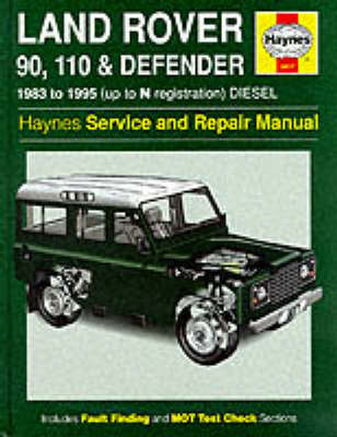 Land Rover 90/110 and Defender Service and Repair Manual by Steve