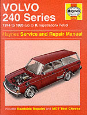 Volvo 240 Series Service and Repair Manual - Haynes Service and Repair Manuals 270 (Hardback)