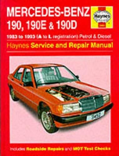 Mercedes-Benz 190, 190E and 190D (83-93) Service and Repair Manual - Haynes Service and Repair Manuals (Hardback)
