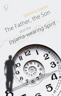 The Father, the Son and the Pyjama-wearing Spirit (Paperback)