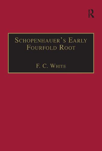 Schopenhauer's Early Fourfold Root: Translation and Commentary - Avebury Series in Philosophy (Hardback)