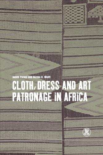 Cloth, Dress and Art Patronage in Africa - Dress, Body, Culture (Paperback)