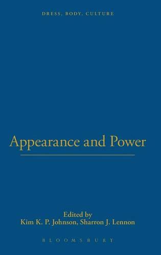 Appearance and Power - Dress, Body, Culture (Hardback)