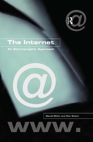 The Internet: An Ethnographic Approach (Hardback)