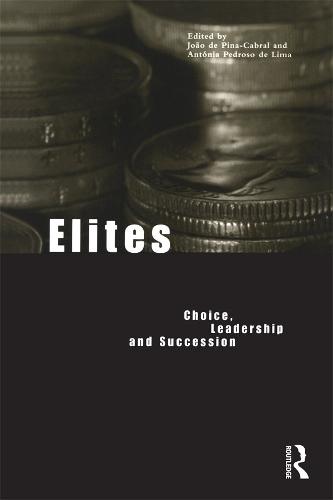 Elites: Choice, Leadership and Succession (Paperback)