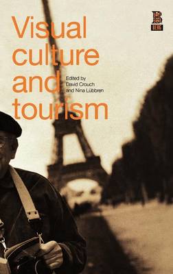 Visual Culture and Tourism (Hardback)