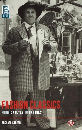 Fashion Classics from Carlyle to Barthes - Dress, Body, Culture (Hardback)
